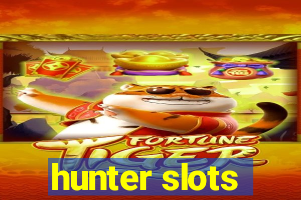 hunter slots